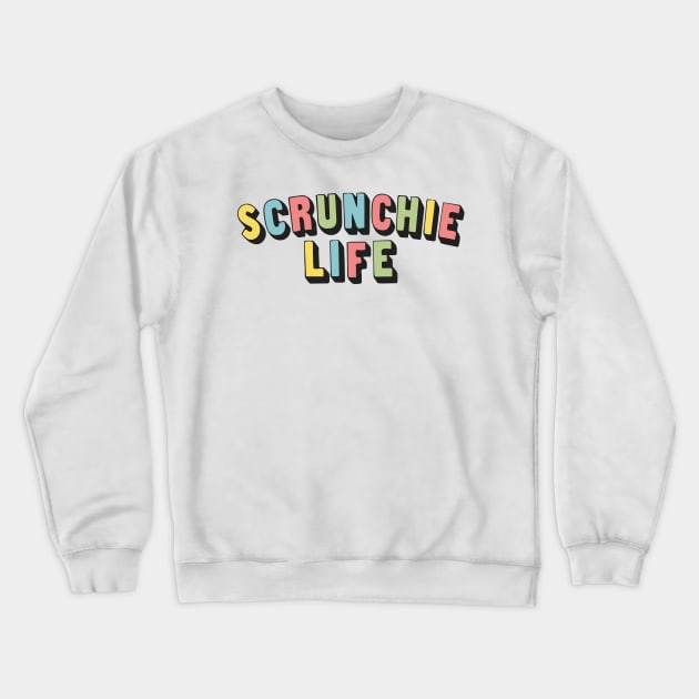 Scrunchie Life / VSCO Girl Outfit Design Crewneck Sweatshirt by DankFutura